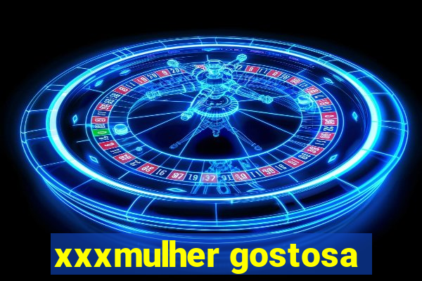 xxxmulher gostosa